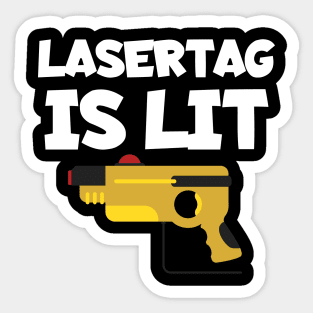 Lasertag is lit Sticker